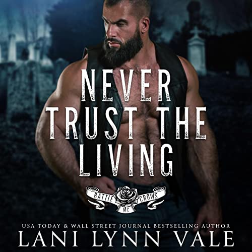 Never Trust the Living by Lani Lynn Vale