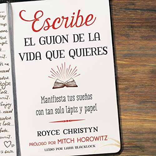 Escribe el guion de la vida que quieres by Royce Christyn
