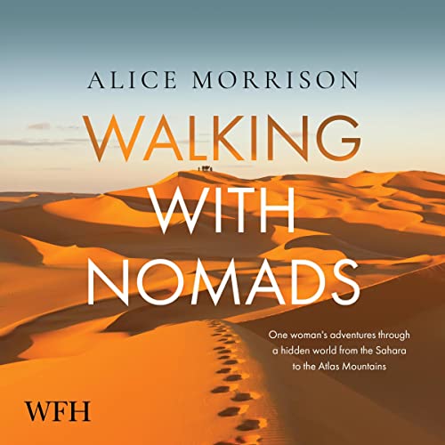 Walking with Nomads by Alice Morrison