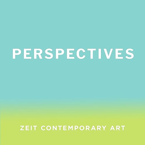 PERSPECTIVES by Zeit Contemporary Art