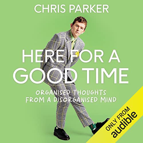 Here for a Good Time by Chris Parker