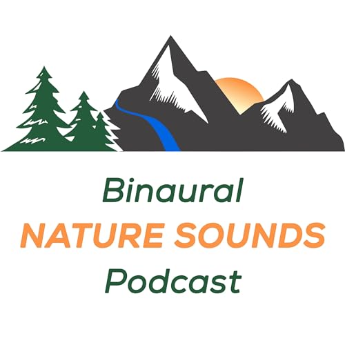 Binaural Nature Sounds Podcast by naturebreakTV