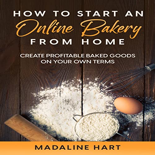 How to Start an Online Bakery from Home