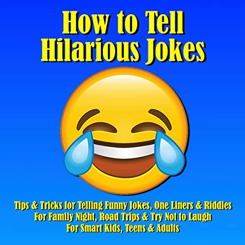 How to Tell Hilarious Jokes
