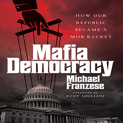 Mafia Democracy by Michael Franzese