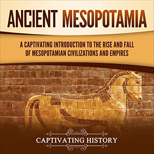 Ancient Mesopotamia by Captivating History