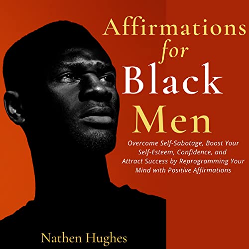 Affirmations for Black Men by Nathen Hughes