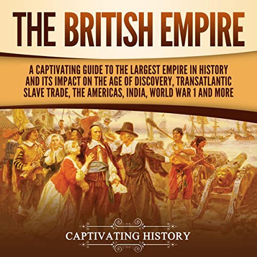 The British Empire by Captivating History