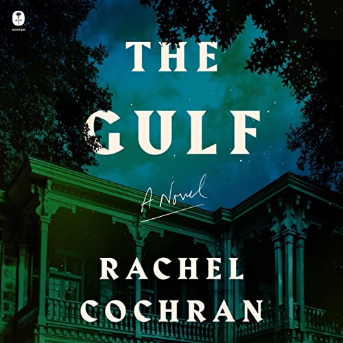 The Gulf by Rachel Cochran