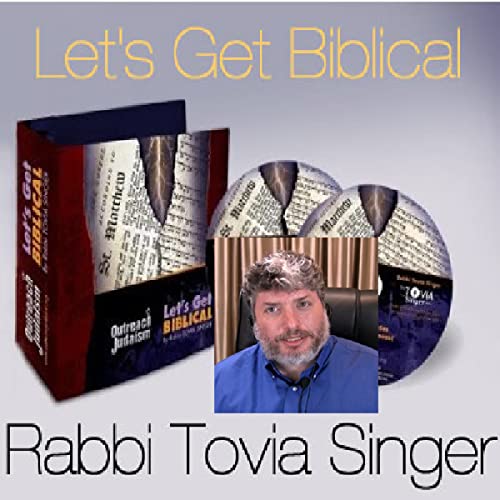 Let's Get Biblical Audio Series with Rabbi Tovia Singer by Rabbi Tovia Singer