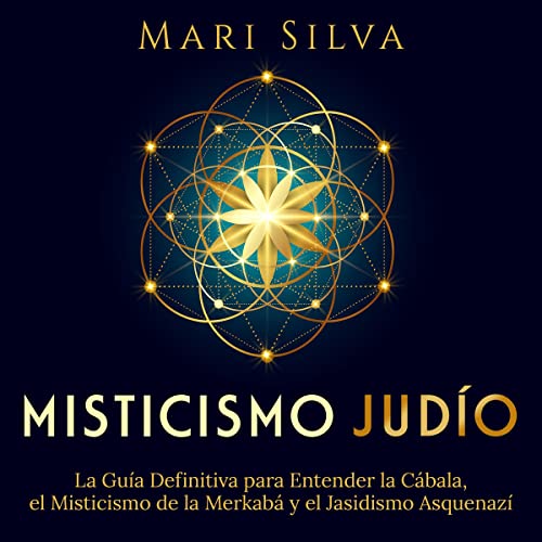 Misticismo Judío [Jewish Mysticism] by Mari Silva
