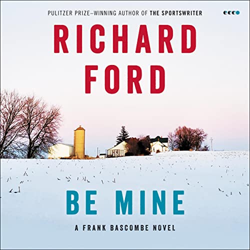 Be Mine by Richard Ford