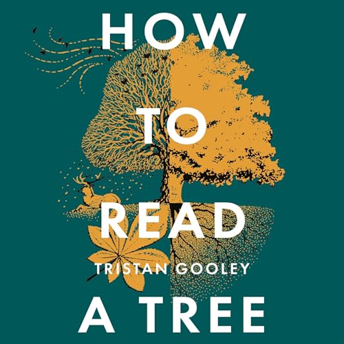 How to Read a Tree by Tristan Gooley
