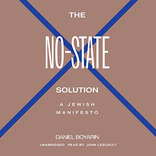 The No-State Solution by Daniel Boyarin