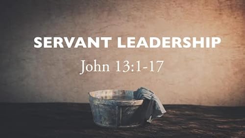 Servant Leadership - 08/08/2021 by Unknown