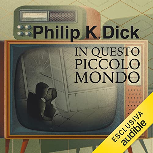 In questo piccolo mondo by Philip K. Dick