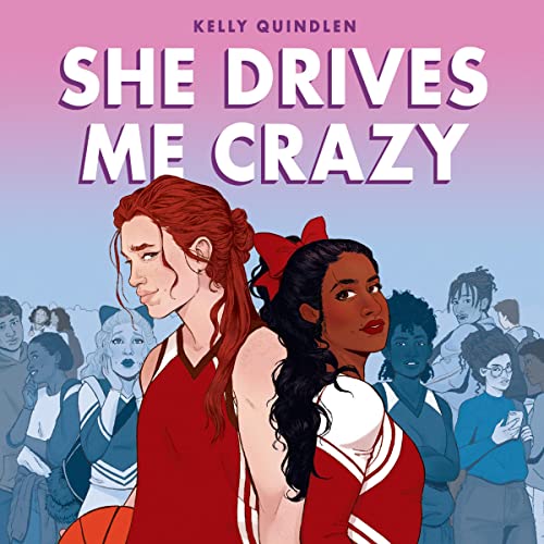 She Drives Me Crazy by Kelly Quindlen
