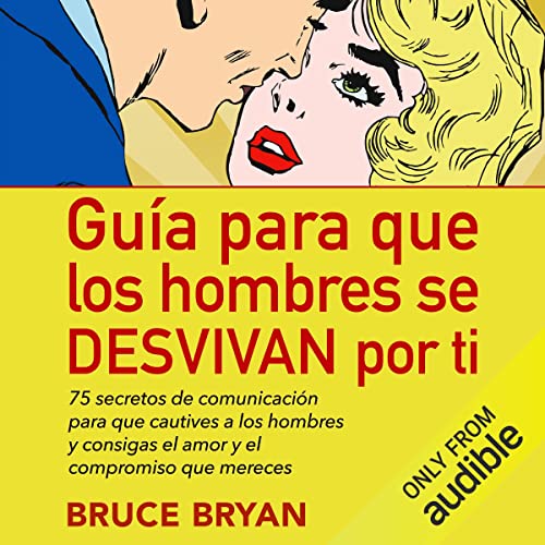 Guía para que los hombres se DESVIVAN por ti [Make Him Beg for Your Attention]