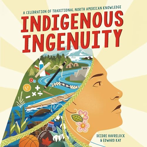 Indigenous Ingenuity by Deidre Havrelock
