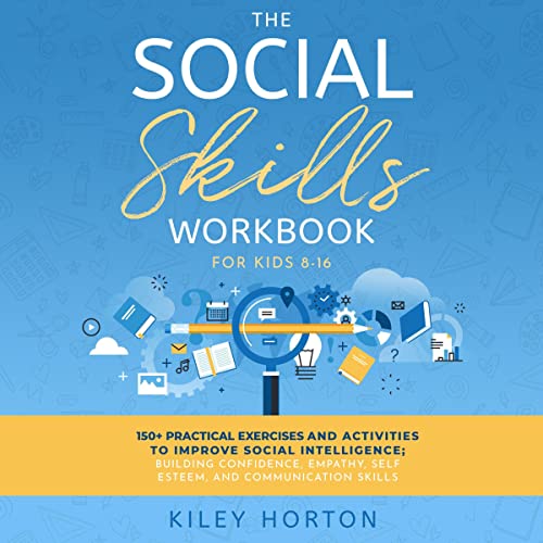 The Social Skills Workbook for Kids 8-16