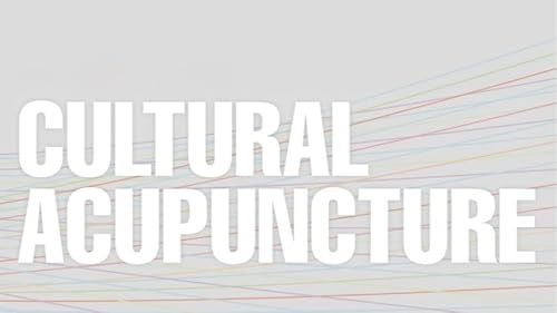 Cultural Acupuncture - 07/19/2020 by Unknown