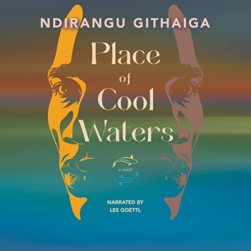 Place of Cool Waters by Ndirangu Githaiga