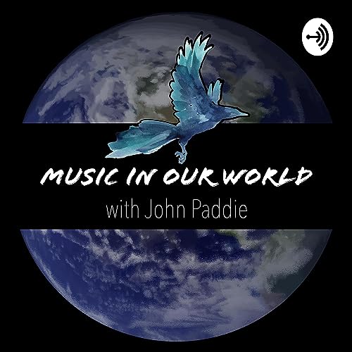Music In Our World by John Paddie