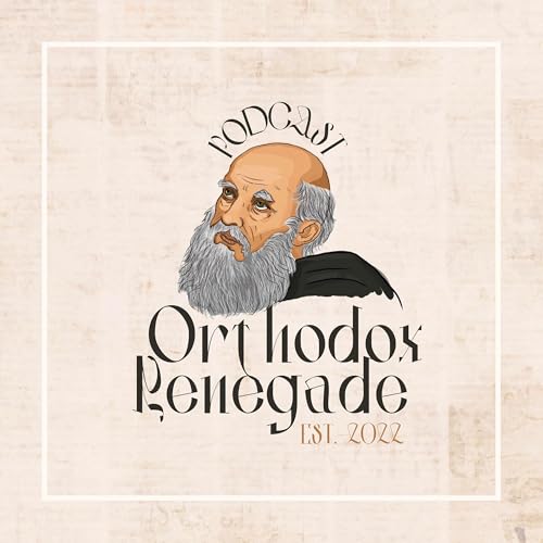 Orthodox Renegade by Orthodox Renegade