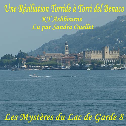 Une Résiliation Torride à Torri del Benaco [A Torrid Termination in Torri del Benaco]