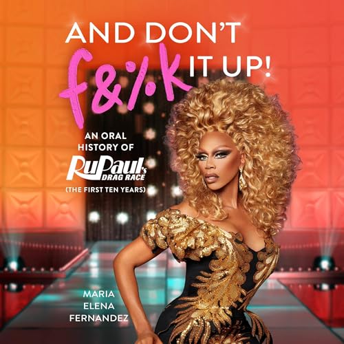 And Don't F&%k It Up by World of Wonder