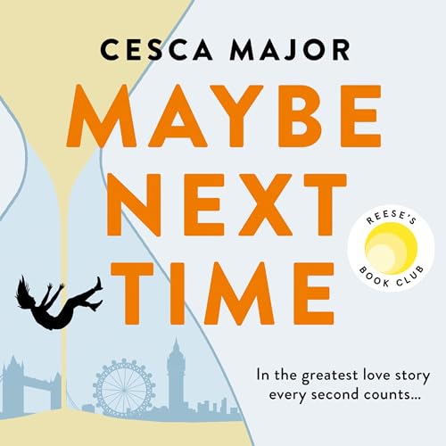 Maybe Next Time by Cesca Major