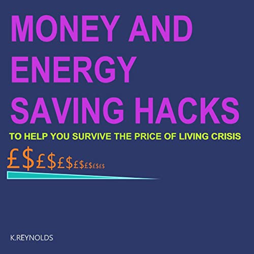 Money and Energy Saving Hacks by K Reynolds