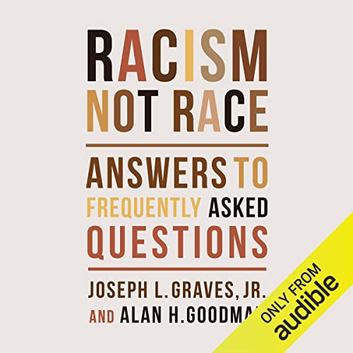Racism, Not Race by Joseph L. Graves Jr.