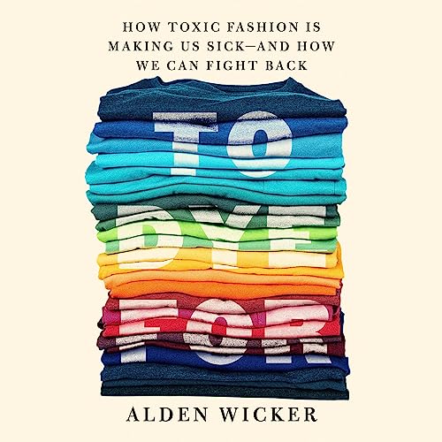 To Dye For by Alden Wicker