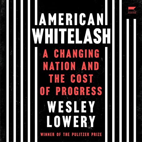 American Whitelash by Wesley Lowery