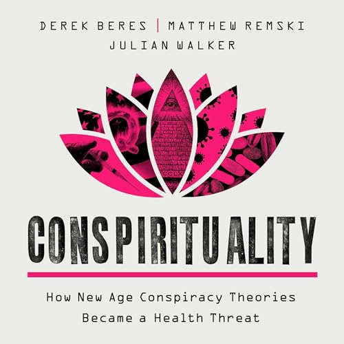 Conspirituality by Derek Beres