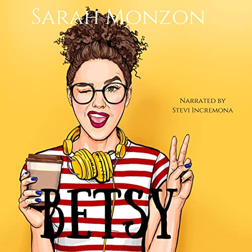 Betsy by Sarah Monzon