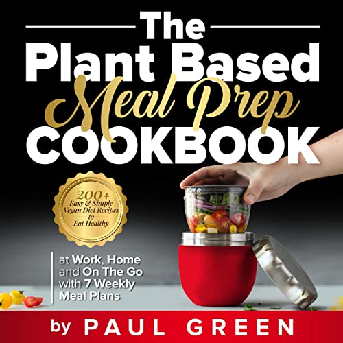 The Plant Based Meal Prep Cookbook