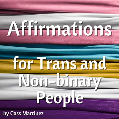 Affirmations for Trans and Non-Binary People