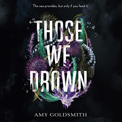 Those We Drown by Amy Goldsmith