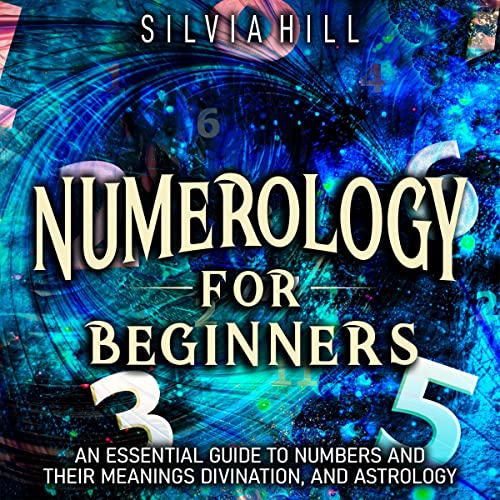 Numerology for Beginners by Silvia Hill