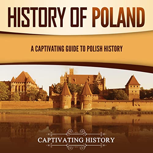 History of Poland by Captivating History