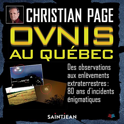 Ovnis au Québec [UFOs in Quebec]