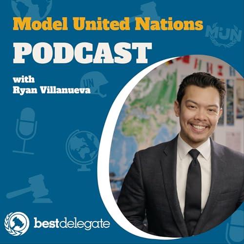 Model United Nations Podcast by Best Delegate by Best Delegate Model United Nations