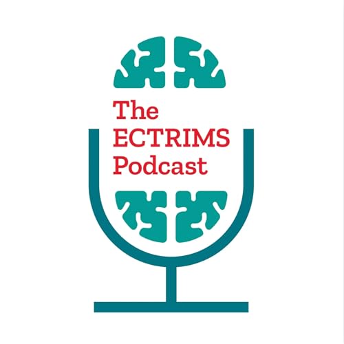 The ECTRIMS Podcast by The European Committee for Treatment and Research in Multiple Sclerosis