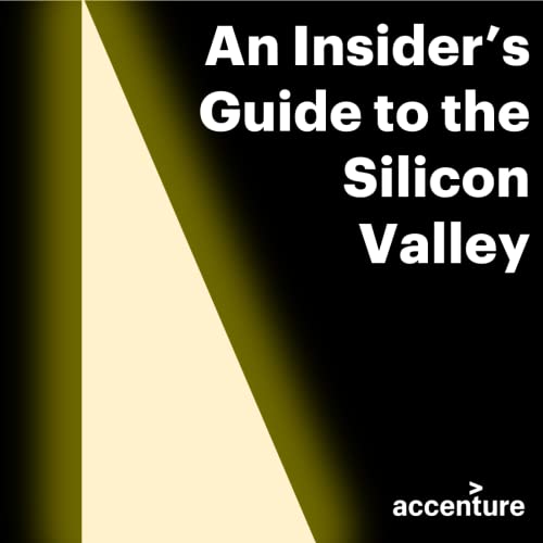 An Insider's Guide to the Silicon Valley by Accenture