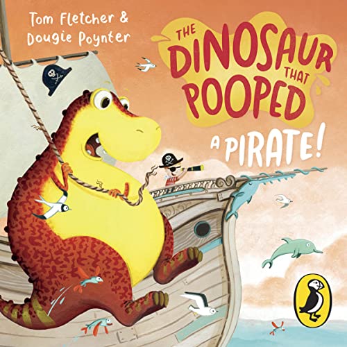 The Dinosaur that Pooped a Pirate!