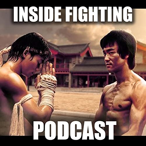 Inside Fighting - Martial arts by Martial arts podcast
