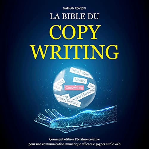 La bible du copywriting [The Bible of Copywriting]