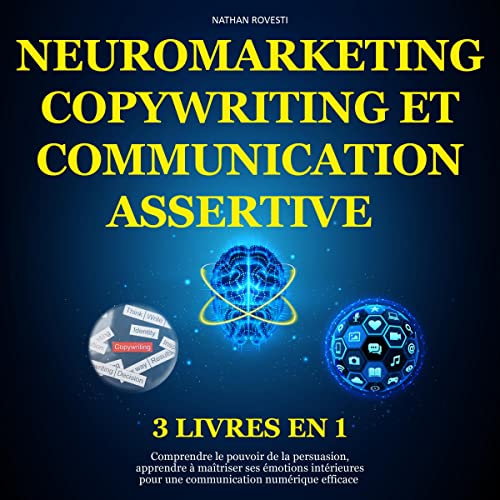 Neuromarketing, Copywriting et Communication Assertive [Neuromarketing, Copywriting and Assertive Communication] by Nathan Rovesti